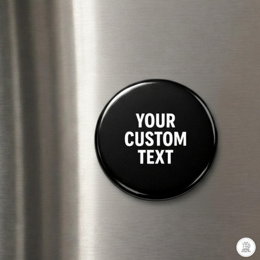 Custom Quote Gift | Magnet, Mirror, Pin, Keychain, or Bottle Opener