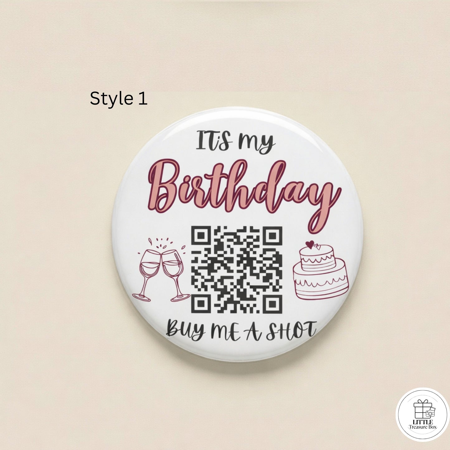 Birthday QR Code Button Pin – Buy Me a Shot Birthday Badge | Custom 58mm Birthday Pin | Party Favor, Bar Crawl, Bachelorette Gift