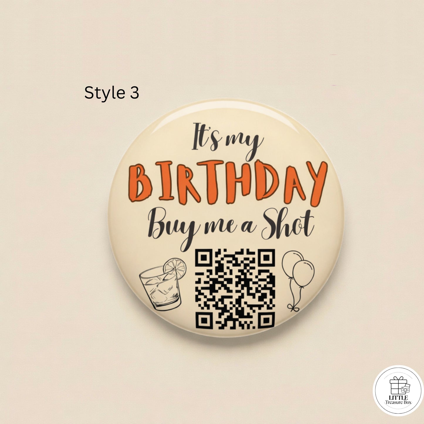 Birthday QR Code Button Pin – Buy Me a Shot Birthday Badge | Custom 58mm Birthday Pin | Party Favor, Bar Crawl, Bachelorette Gift