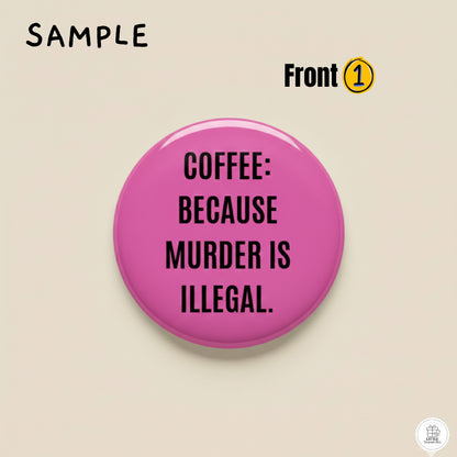 Custom Quote Gift | Magnet, Mirror, Pin, Keychain, or Bottle Opener