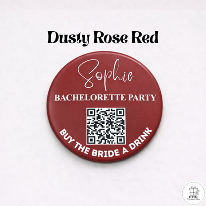Personalized Bachelorette Party QR Code Button – Buy the Bride a Drink , I’m the Bride + Buy Me a Drink