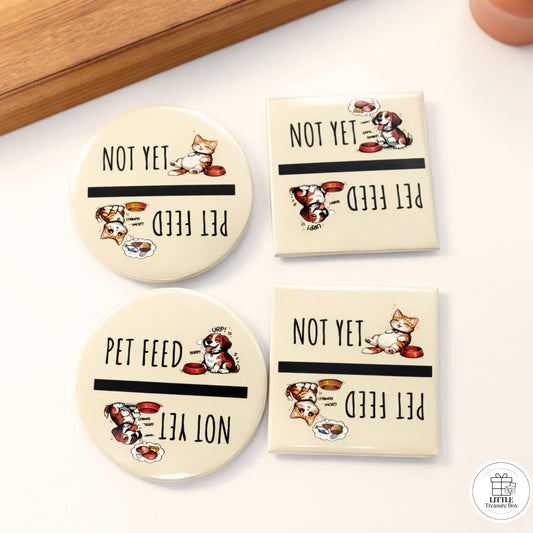 Pet Feed / Not Yet Dishwasher Magnet