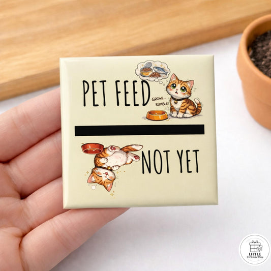 Pet Feed / Not Yet Dishwasher Magnet