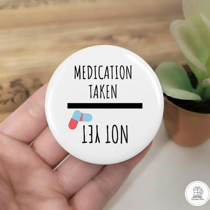 Medication Taken / Not Yet Magnet