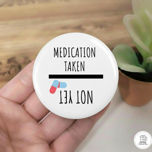 Medication Taken / Not Yet Magnet