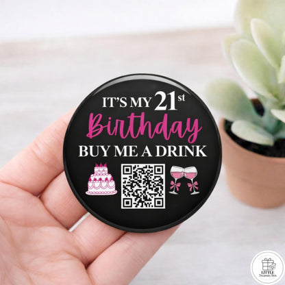 Birthday QR Code Button Pin – Buy Me a Shot Birthday Badge | Custom 58mm Birthday Pin | Party Favor, Bar Crawl, Bachelorette Gift