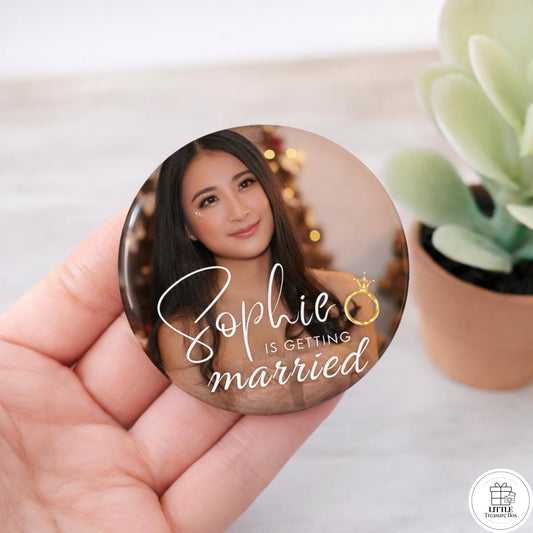 She Is Getting Married – Custom Photo Round Magnet or Pin | Bridal Shower Favor | Engagement Keepsake