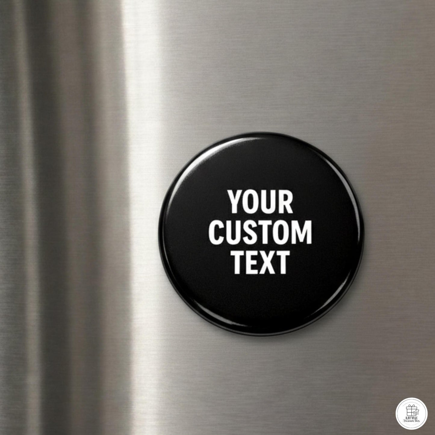 Custom Quote Gift | Magnet, Mirror, Pin, Keychain, or Bottle Opener