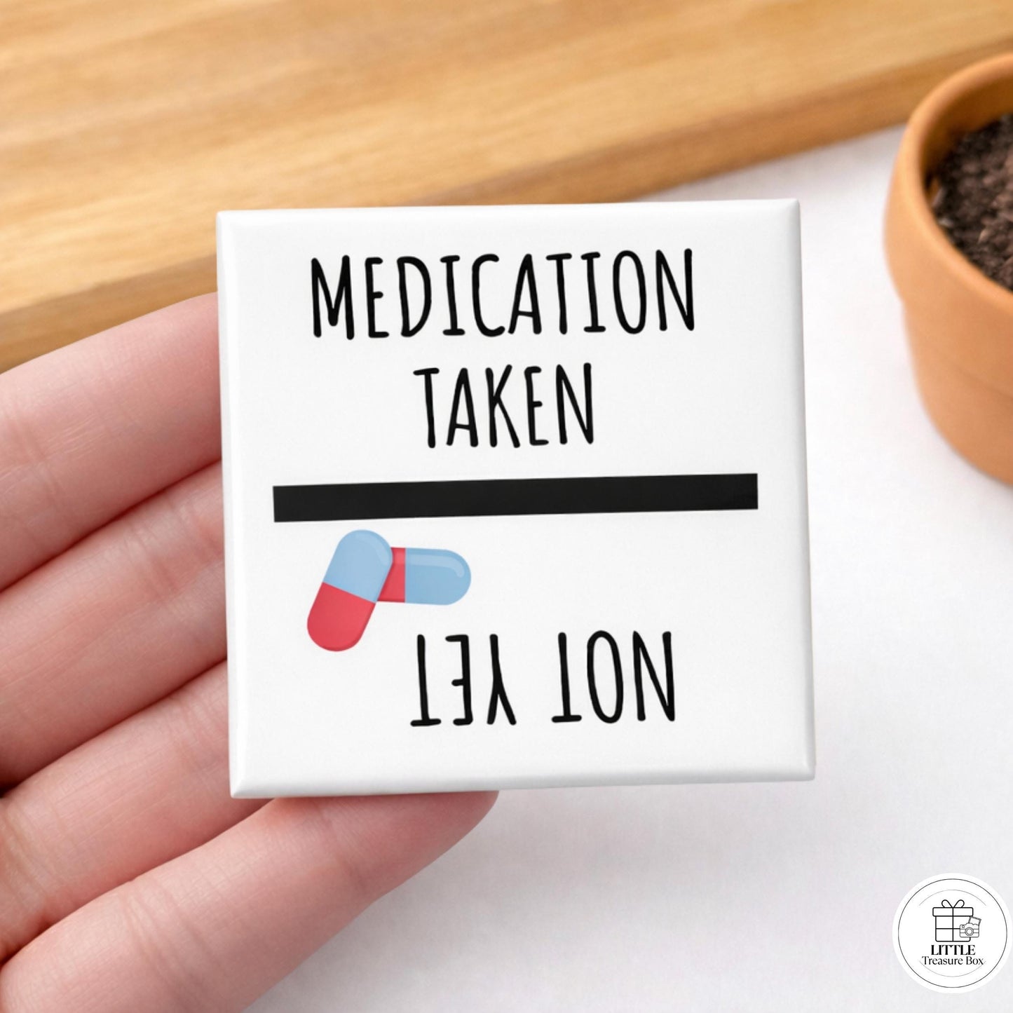 Medication Taken / Not Yet Magnet