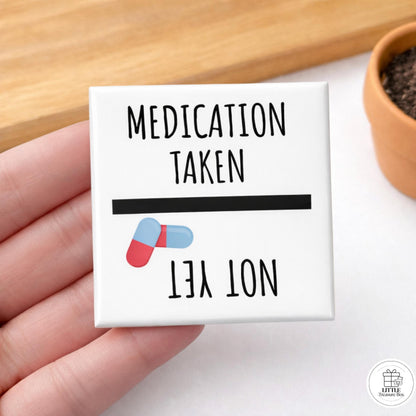 Medication Taken / Not Yet Magnet
