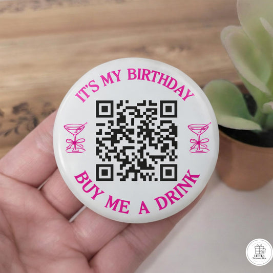 It's My Birthday Buy Me a Drink QR Code Button