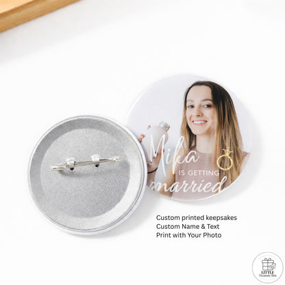 She Is Getting Married – Custom Photo Round Magnet or Pin | Bridal Shower Favor | Engagement Keepsake