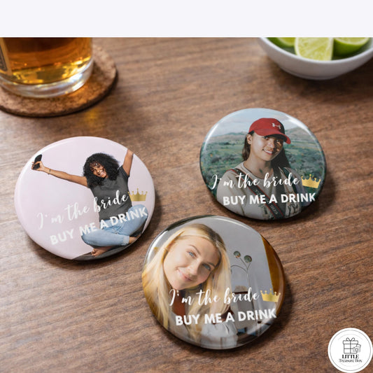 I’m the Bride Buy Me a Drink Button | Custom Photo Bachelorette Pin | Bridal Shower Party Button | Hen Night Accessory